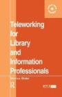 Teleworking for Library and Information Professionals - Book