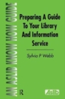 Preparing a Guide to your Library and Information Service - Book