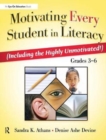 Motivating Every Student in Literacy : (Including the Highly Unmotivated!) Grades 3-6 - Book