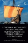 Longman Anthology of Old English, Old Icelandic, and Anglo-Norman Literatures - Book