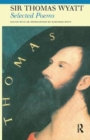Selected Poems of Sir Thomas Wyatt - Book
