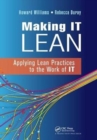 Making IT Lean : Applying Lean Practices to the Work of IT - Book