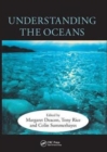 Understanding the Oceans : A Century of Ocean Exploration - Book