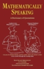 Mathematically Speaking : A Dictionary of Quotations - Book