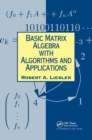 Basic Matrix Algebra with Algorithms and Applications - Book