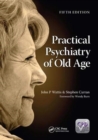 Practical Psychiatry of Old Age, Fifth Edition - Book