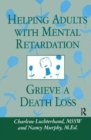 Helping Adults With Mental Retardation Grieve A Death Loss - Book