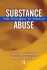 Substance Abuse : From Princeples to Practice - Book