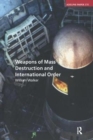 Weapons of Mass Destruction and International Order - Book