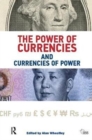 The Power of Currencies and Currencies of Power - Book