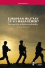 European Military Crisis Management : Connecting Ambition and Reality - Book