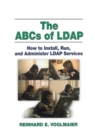 The ABCs of LDAP : How to Install, Run, and Administer LDAP Services - Book