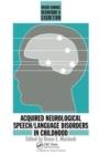 Acquired Neurological Speech/Language Disorders In Childhood - Book