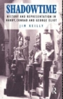 Shadowtime : History and Representation in Hardy, Conrad and George Eliot - Book