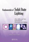Fundamentals of Solid-State Lighting : LEDs, OLEDs, and Their Applications in Illumination and Displays - Book