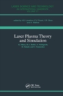 Laser Plasma Theory and Simulation - Book