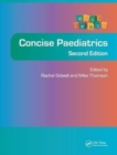 Concise Paediatrics, Second Edition - Book