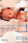 A Manual of Neonatal Intensive Care - Book
