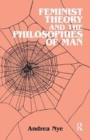 Feminist Theory and the Philosophies of Man - Book