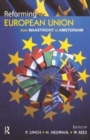 Reforming the European Union : From Maastricht to Amsterdam - Book