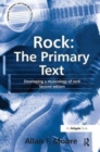 Rock: The Primary Text : Developing a Musicology of Rock - Book