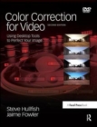 Color Correction for Video : Using Desktop Tools to Perfect Your Image - Book