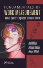 Fundamentals of Work Measurement : What Every Engineer Should Know - Book