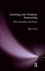 Growing your Property Partnership : Plans, Promotion and People - Book