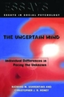 The Uncertain Mind : Individual Differences in Facing the Unknown - Book