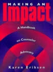 Making An Impact : A Handbook on Counselor Advocacy - Book