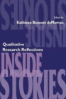 Inside Stories : Qualitative Research Reflections - Book