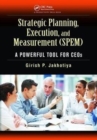 Strategic Planning, Execution, and Measurement (SPEM) : A Powerful Tool for CEOs - Book