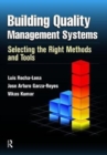 Building Quality Management Systems : Selecting the Right Methods and Tools - Book