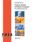 Guidelines for Failure Modes and Effects Analysis for Medical Devices - Book