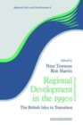 Regional Development in the 1990s : The British Isles in Transition - Book
