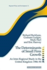 The Determinants of Small Firm Growth : An Inter-Regional Study in the United Kingdom 1986-90 - Book