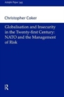 Globalisation and Insecurity in the Twenty-First Century : NATO and the Management of Risk - Book