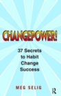Changepower! : 37 Secrets to Habit Change Success - Book