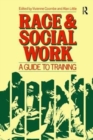 Race and Social Work : A guide to training - Book