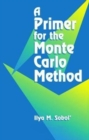 A Primer for the Monte Carlo Method - Book