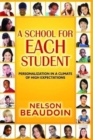 A School for Each Student : High Expectations in a Climate of Personalization - Book