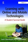 Learning with Online and Mobile Technologies : A Student Survival Guide - Book