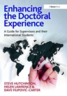 Enhancing the Doctoral Experience : A Guide for Supervisors and their International Students - Book