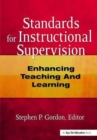 Standards for Instructional Supervision : Enhancing Teaching and Learning - Book