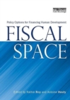 Fiscal Space : Policy Options for Financing Human Development - Book