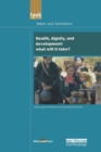 UN Millennium Development Library: Health Dignity and Development : What Will it Take? - Book