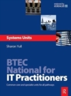 BTEC National for IT Practitioners: Systems units - Book