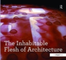 The Inhabitable Flesh of Architecture - Book
