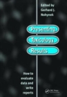 Presenting Toxicology Results : How to Evaluate Data and Write Reports - Book