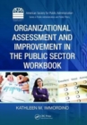 Organizational Assessment and Improvement in the Public Sector Workbook - Book